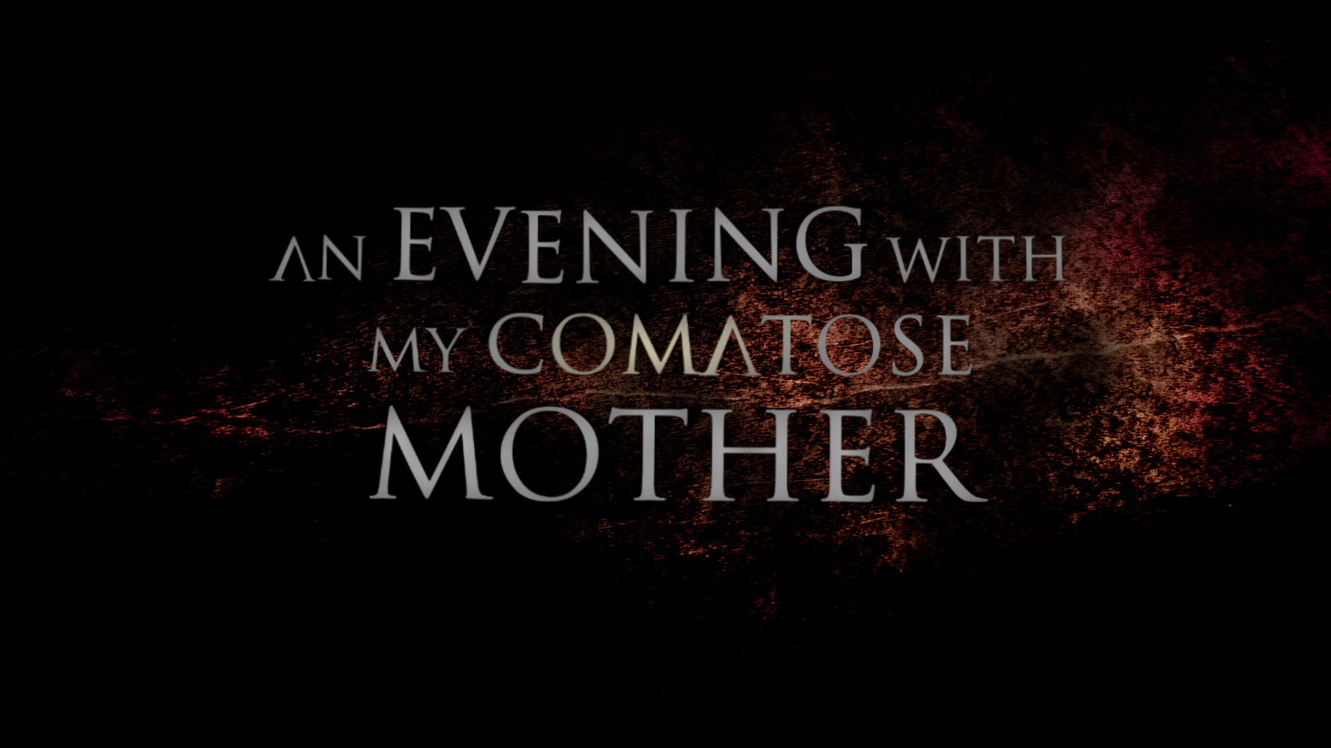 An Evening with My Comatose Mother